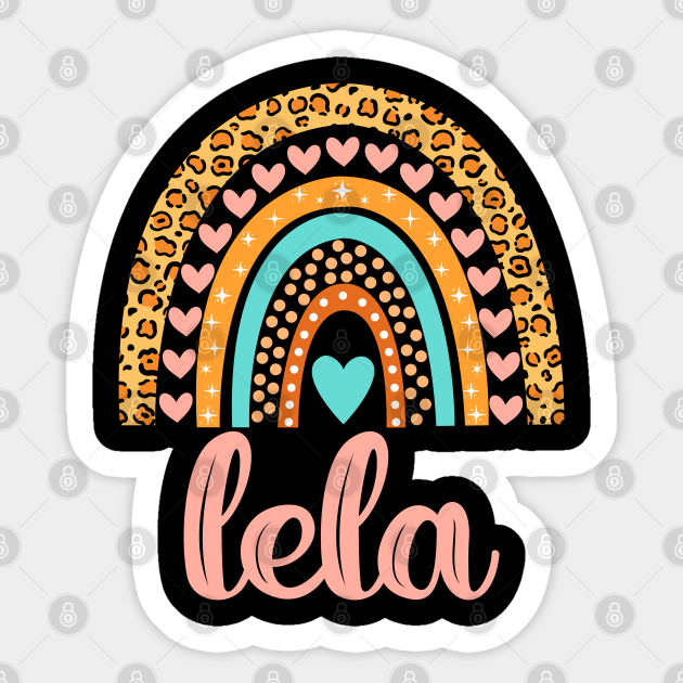 Lela Name Lela Birthday - Lela - Sticker | TeePublic